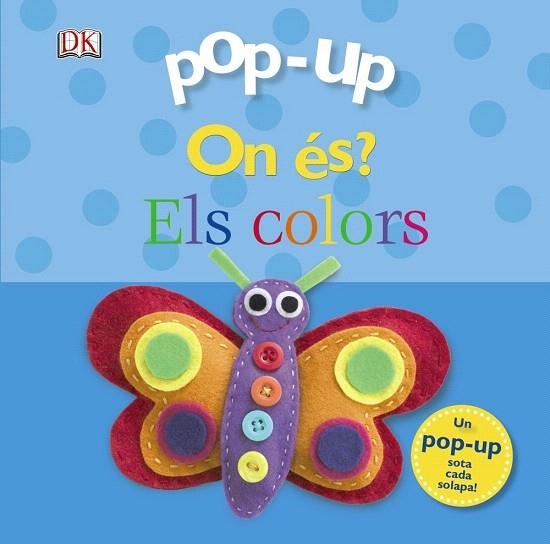 POP-UP ON ÉS? ELS COLORS | 9788499065755 | SIRETT, DAWN | Llibreria La Gralla | Llibreria online de Granollers