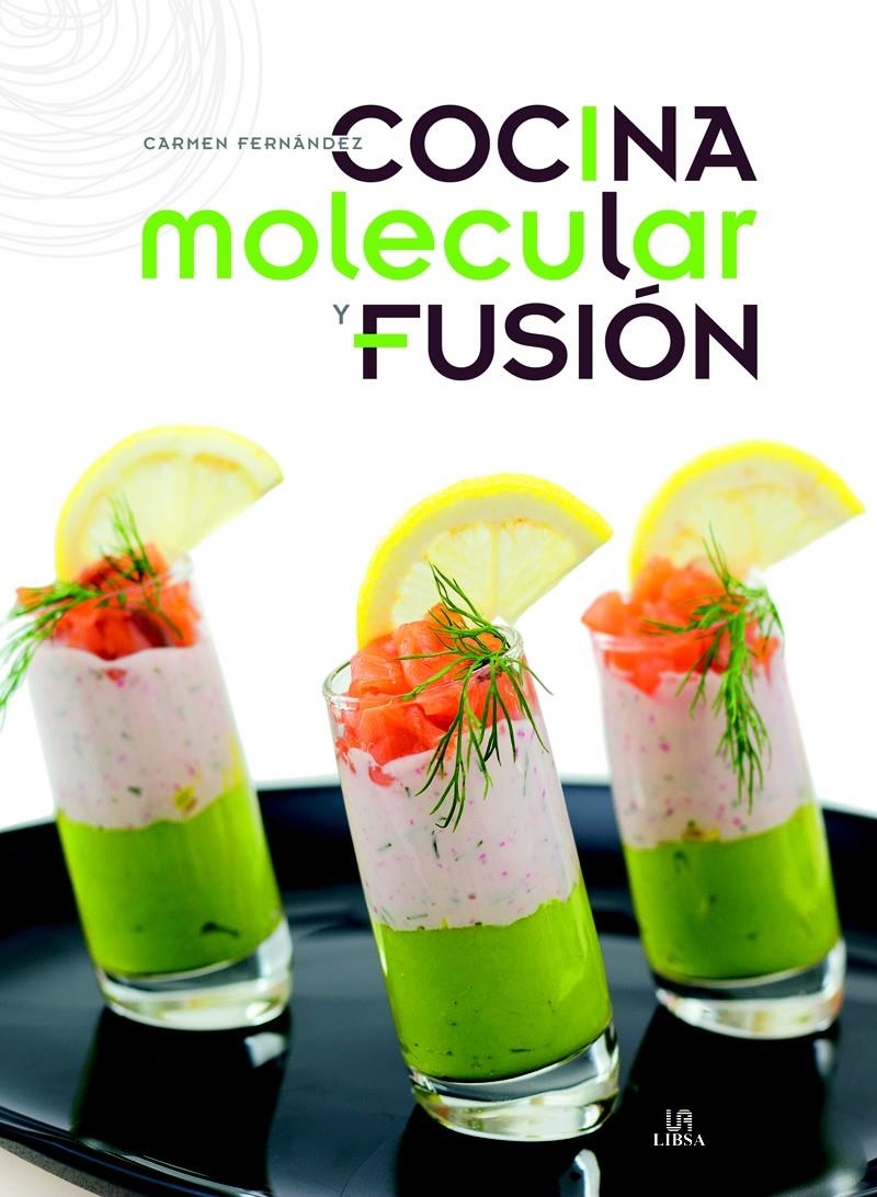 COCINA MOLECULAR Y FUSIÓN | 9788466230698 | FERNÁNDEZ DOMÍNGUEZ, CARMEN | Llibreria La Gralla | Librería online de Granollers