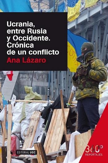 UCRANIA ENTRE RUSIA Y OCCIDENTE. CRÓNICA DE UN CONFLICTO | 9788490644614 | LÁZARO BOSCH, ANA | Llibreria La Gralla | Llibreria online de Granollers