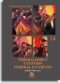 FEDERALISMO Y CUESTION FEDERAL EN ESPAÑA | 9788480214520 | CHUST, MANUEL | Llibreria La Gralla | Librería online de Granollers