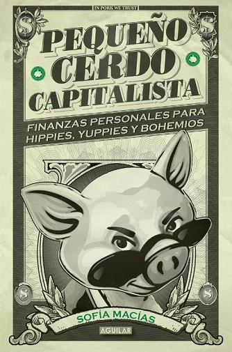 PEQUEÑO CERDO CAPITALISTA | 9788403014695 | MACIAS, SOFIA | Llibreria La Gralla | Llibreria online de Granollers