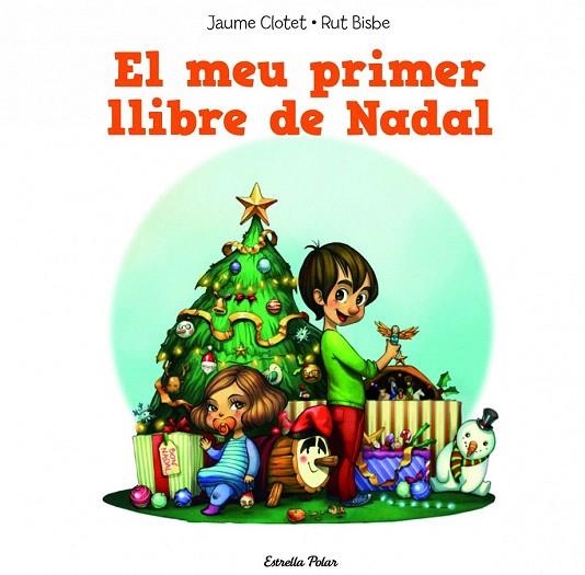 MEU PRIMER LLIBRE DE NADAL, EL | 9788490574157 | CLOTET, JAUME / BISBE, RUT | Llibreria La Gralla | Llibreria online de Granollers