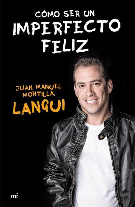 CÓMO SER UN IMPERFECTO FELIZ | 9788427041509 | MONTILLA, JUAN MANUEL | Llibreria La Gralla | Librería online de Granollers