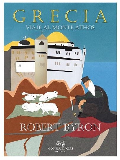 GRECIA, VIAJE AL MONTE ATHOS | 9788494274213 | BYRON, ROBERT | Llibreria La Gralla | Llibreria online de Granollers