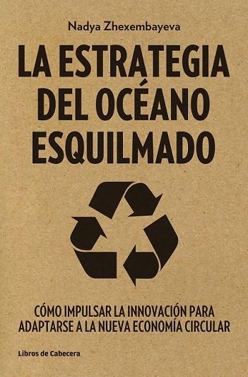 ESTRATEGIA DEL OCÉANO ESQUILMADO, LA | 9788494239755 | ZHEXEMBAYEVA, NADYA | Llibreria La Gralla | Llibreria online de Granollers