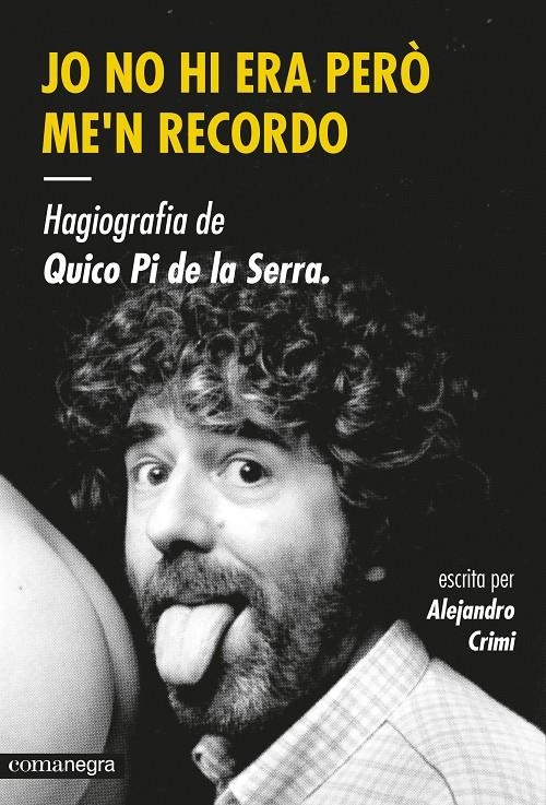 JO NO HI ERA PERÒ ME'N RECORDO | 9788416033447 | CRIMI, ALEJANDRO | Llibreria La Gralla | Llibreria online de Granollers