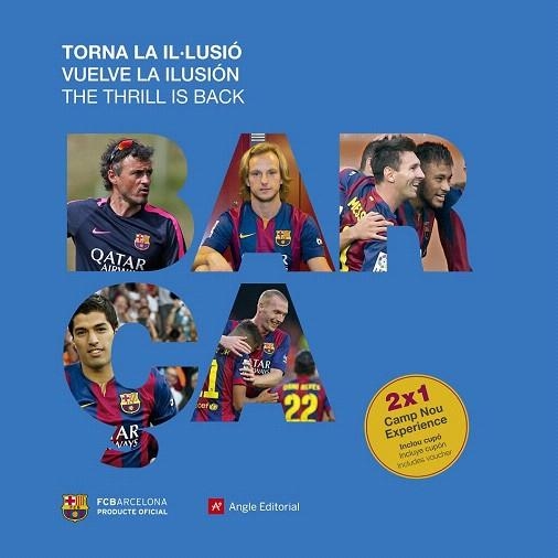 BARÇA. TORNA LA IL·LUSIÓ | 9788416139217 | QUIXANO, JORDI | Llibreria La Gralla | Llibreria online de Granollers