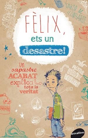 FÈLIX ETS UN DESASTRE | 9788415975205 | LEONHARDT, JAKOB M. | Llibreria La Gralla | Llibreria online de Granollers