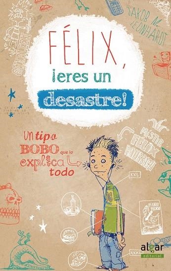 FÉLIX ERES UN DESASTRE | 9788498456448 | LEONHARDT, JAKOB M. | Llibreria La Gralla | Llibreria online de Granollers