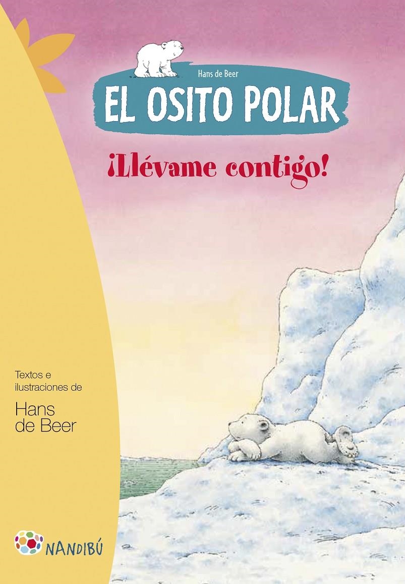 LLÉVAME CONTIGO (EL OSITO POLAR) | 9788497436496 | DE BEER, HANS | Llibreria La Gralla | Librería online de Granollers