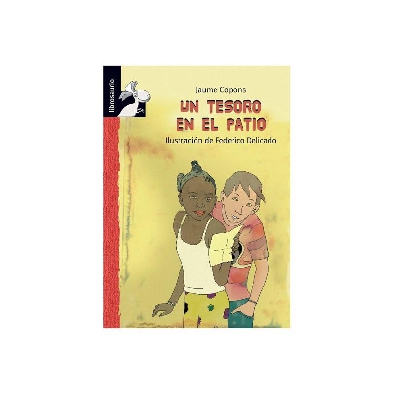 TESORO EN EL PATIO, UN (LIBROSAURIO) | 9788415426226 | COPONS, JAUME | Llibreria La Gralla | Llibreria online de Granollers