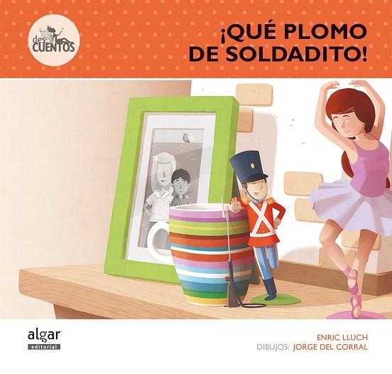 ¡QUÉ PLOMO DE SOLDADITO! | 9788498456585 | LLUCH GIRBÉS, ENRIC | Llibreria La Gralla | Llibreria online de Granollers