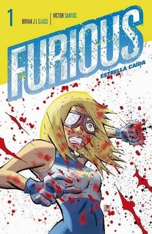 FURIOUS ESTRELLA CAIDA | 9788416074549 | GLASS, BRYAN JL; SANTOS, VICTOR | Llibreria La Gralla | Llibreria online de Granollers