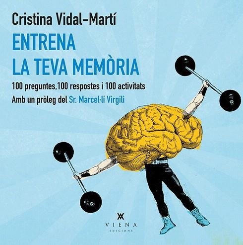 ENTRENA LA TEVA MEMÒRIA | 9788483308219 | VIDAL MARTÍ, CRISTINA | Llibreria La Gralla | Llibreria online de Granollers