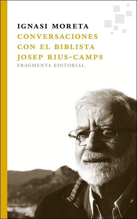 CONVERSACIONES CON EL BIBLISTA JOSEP RIUS-CAMPS | 9788415518068 | MORETA TUSQUETS, IGNASI | Llibreria La Gralla | Llibreria online de Granollers