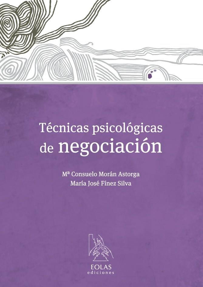 TÉCNICAS PSICOLÓGICAS DE NEGOCIACIÓN | 9788415603672 | MORÁN, MARIA CONSUELO / FÍNEZ, MARÍA JOSÉ | Llibreria La Gralla | Llibreria online de Granollers