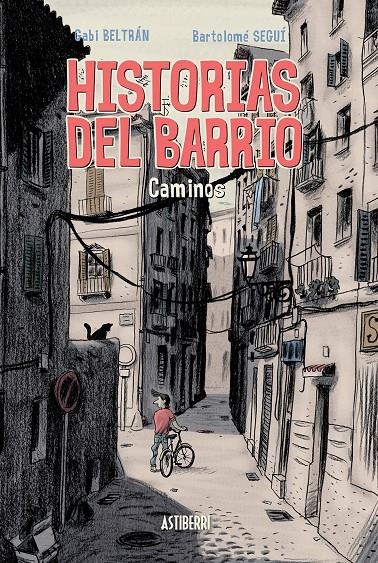 HISTORIAS DEL BARRIO.CAMINOS | 9788415685401 | BELTRÁN, GABI | Llibreria La Gralla | Llibreria online de Granollers