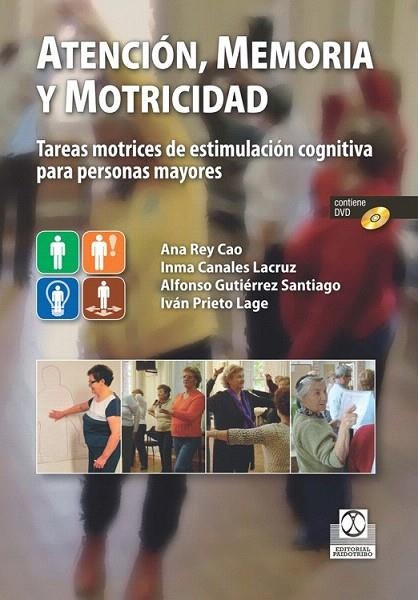 ATENCIÓN, MEMORIA Y MOTRICIDAD | 9788499104980 | REY CAO, ANA/CANALES LACRUZ, INMA/GUTIÉRREZ SANTIAGO, ALFONSO/PRIETO LAGE, IVÁN | Llibreria La Gralla | Llibreria online de Granollers