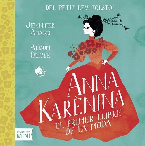 ANNA KARÈNINA EL PRIMER LLIBRE DE LA MODA | 9788494276682 | ADAMS, JENNIFER | Llibreria La Gralla | Llibreria online de Granollers