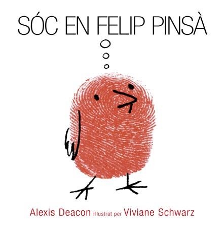 SOC EN FELIP PINSA | 9788494183157 | DEACON, ALEXIS; SCHWARZ, VIVIANE | Llibreria La Gralla | Llibreria online de Granollers