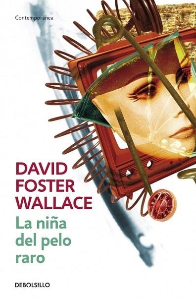 NIÑA DEL PELO RARO, LA | 9788484506942 | WALLACE,DAVID FOSTER | Llibreria La Gralla | Llibreria online de Granollers