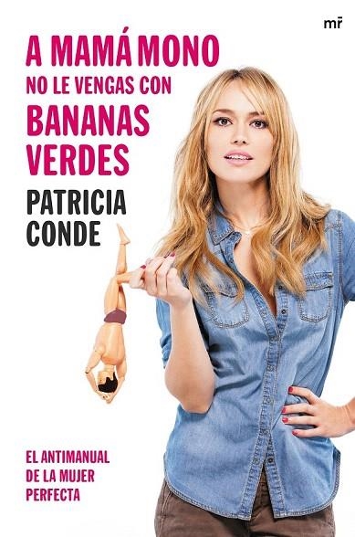 A MAMÁ MONO NO LE VENGAS CON BANANAS VERDES | 9788427041448 | CONDE, PATRICIA | Llibreria La Gralla | Librería online de Granollers