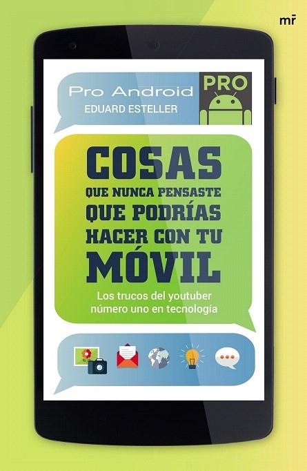 COSAS QUE NUNCA PENSASTE QUE PODRÍAS HACER CON TU MÓVIL | 9788427041585 | ESTELLER, EDUARD | Llibreria La Gralla | Llibreria online de Granollers