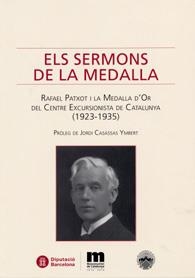 SERMONS DE LA MEDALLA (RAFAEL PATXOT I LA MEDALLA D'OR DEL CENTRE EXCURSIONISTA...) | 9788498036954 | Llibreria La Gralla | Llibreria online de Granollers