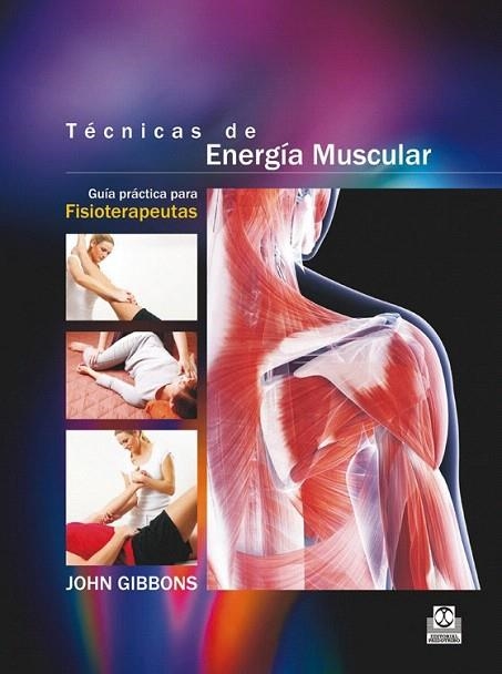 TÉCNICAS DE ENERGÍA MUSCULAR  | 9788499105604 | GIBBONS, JOHN | Llibreria La Gralla | Llibreria online de Granollers