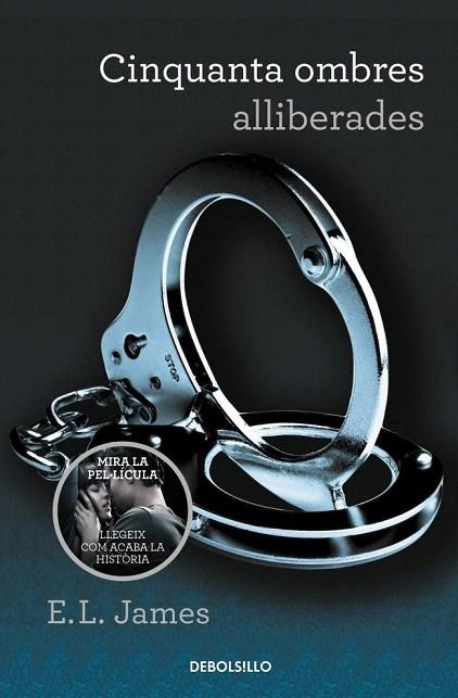 CINQUANTA OMBRES ALLIBERADES (DEBOLSILLO 1000/6) | 9788490629949 | JAMES,E.L. | Llibreria La Gralla | Librería online de Granollers