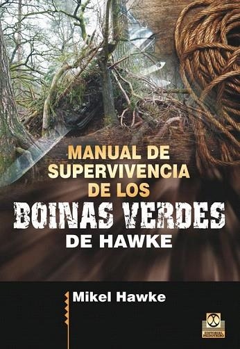 MANUAL DE SUPERVIVENCIA DE LOS BOINAS VERDES DE HAWKE | 9788499105598 | HAWKE, MIKEL | Llibreria La Gralla | Llibreria online de Granollers