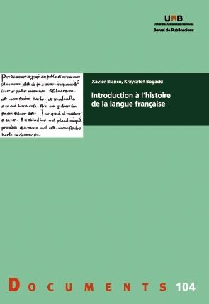 INTRODUCTION À L'HISTOIRE DE LA LANGUE FRANÇAISE | 9788449048470 | BLANCO, XAVIER/BOGACKI, KRZYSZTOF | Llibreria La Gralla | Llibreria online de Granollers