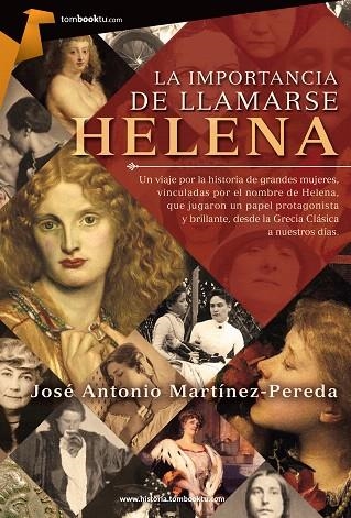 IMPORTANCIA DE LLAMARSE HELENA, LA | 9788415747536 | MARTÍNEZ PEREDA, JOSÉ ANTONIO | Llibreria La Gralla | Librería online de Granollers