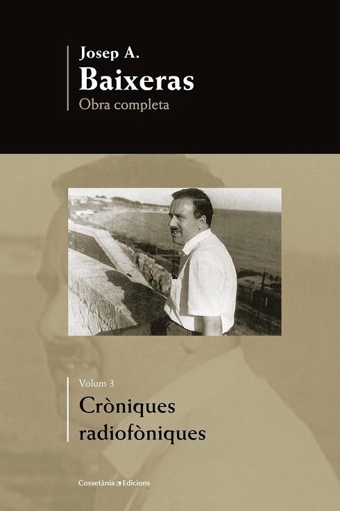 CRÒNIQUES RADIOFÒNIQUES (OBRA COMPLETA,3) | 9788490342725 | BAIXERAS, JOSEP A. | Llibreria La Gralla | Llibreria online de Granollers