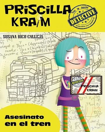 PRISCILLA KRAIM DETECTIVE 1. ASESINATO EN EL TREN | 9788494245732 | RICO CALLEJA, SUSANA | Llibreria La Gralla | Llibreria online de Granollers