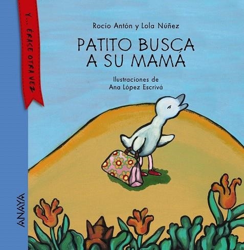 PATITO BUSCA A SU MAMÁ | 9788467873498 | ANTÓN, ROCÍO/NÚÑEZ, LOLA | Llibreria La Gralla | Librería online de Granollers