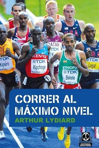 CORRER AL MÁXIMO NIVEL | 9788499105659 | LYDIARD, ARTHUR | Llibreria La Gralla | Llibreria online de Granollers