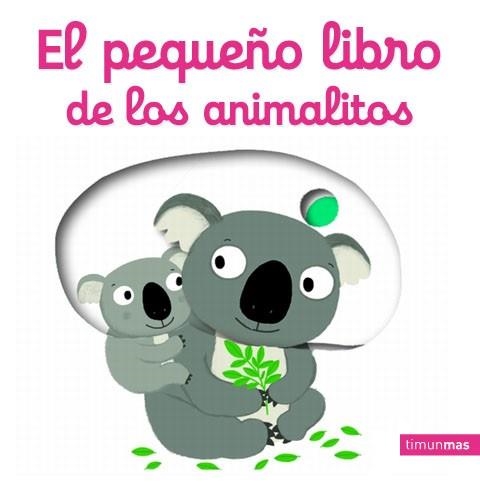 PEQUEÑO LIBRO DE LOS ANIMALITOS, EL | 9788408134770 | CHOUX, NATHALIE | Llibreria La Gralla | Librería online de Granollers