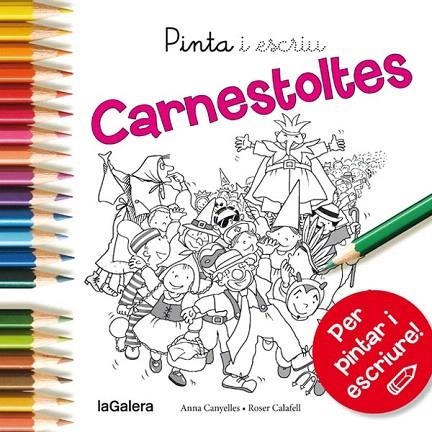 PINTA I ESCRIU CARNESTOLTES | 9788424654597 | CANYELLES ROCA, ANNA | Llibreria La Gralla | Llibreria online de Granollers