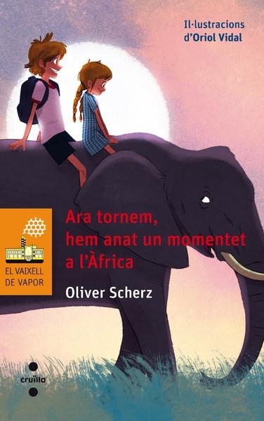 ARA TORNEM, HEM ANAT UN MOMENTET A AFRICA (VV TARONJA) | 9788466137652 | SCHERZ, OLIVER | Llibreria La Gralla | Llibreria online de Granollers