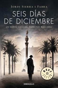 SEIS DÍAS DE DICIEMBRE (BOLSILLO) | 9788490623879 | SIERRA I FABRA,JORDI | Llibreria La Gralla | Librería online de Granollers