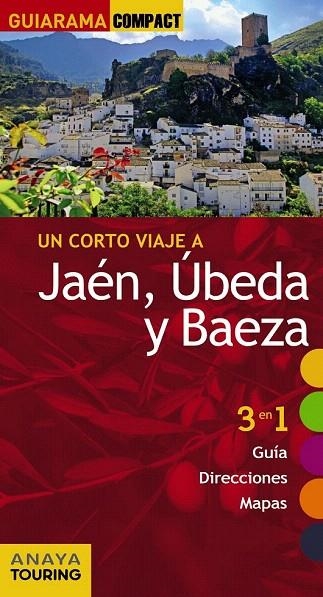 JAÉN ÚBEDA Y BAEZA (GUIARAMA COMPACT) 2015 | 9788499356969 | ARJONA MOLINA, RAFAEL | Llibreria La Gralla | Llibreria online de Granollers