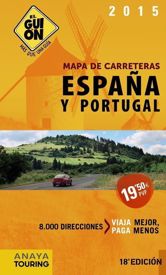 MAPA DE CARRETERAS ESPAÑA Y PORTUGAL 2015. EL GUIÓN 1:340.000 (2015) | 9788499356181 | AA. VV. | Llibreria La Gralla | Llibreria online de Granollers