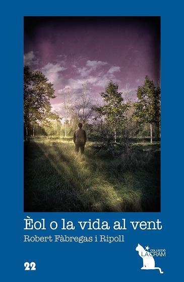 ÈOL O LA VIDA AL VENT | 9788492745821 | FÀBREGAS I RIPOLL, ROBERT | Llibreria La Gralla | Llibreria online de Granollers