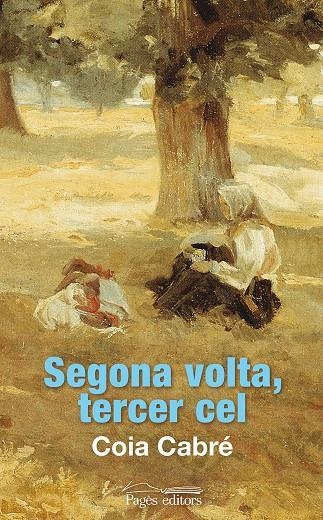 SEGONA VOLTA, TERCER CEL | 9788499755595 | CABRÉ MONNÉ, COIA | Llibreria La Gralla | Librería online de Granollers