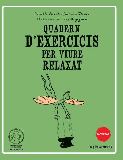 QUADERN D'EXERCICIS PER VIURE RELAXAT | 9788415612520 | POLETTI, ROSETTE / DOBBS, BARBARA | Llibreria La Gralla | Llibreria online de Granollers