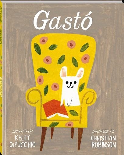 GASTO | 9788494267178 | DIPUCCHIO, KELLY; ROBINSON, CHRISTIAN | Llibreria La Gralla | Llibreria online de Granollers