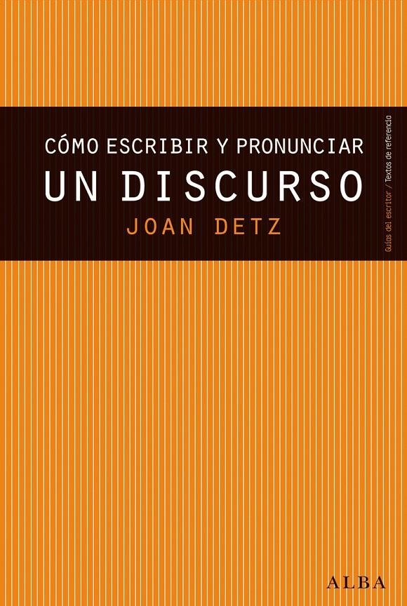 CÓMO ESCRIBIR Y PRONUNCIAR UN DISCURSO | 9788490650677 | DETZ, JOAN | Llibreria La Gralla | Llibreria online de Granollers