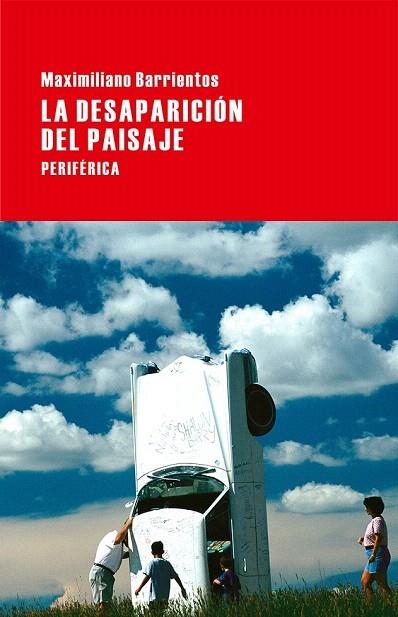 DESAPARICIÓN DEL PAISAJE, LA | 9788416291045 | BARRIENTOS, MAXIMILIANO | Llibreria La Gralla | Llibreria online de Granollers