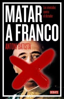 MATAR A FRANCO | 9788499923789 | BATISTA, ANTONI | Llibreria La Gralla | Llibreria online de Granollers